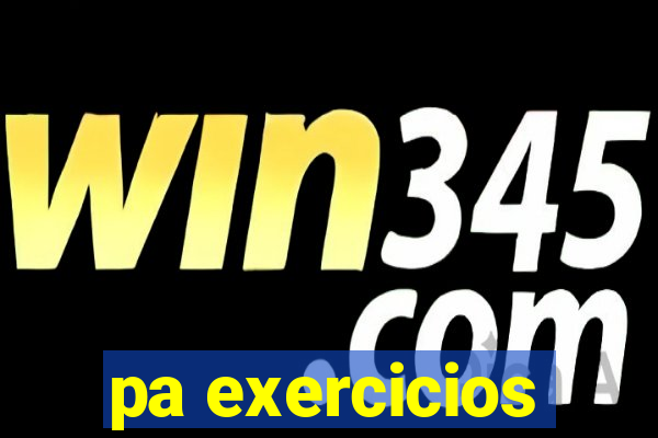 pa exercicios